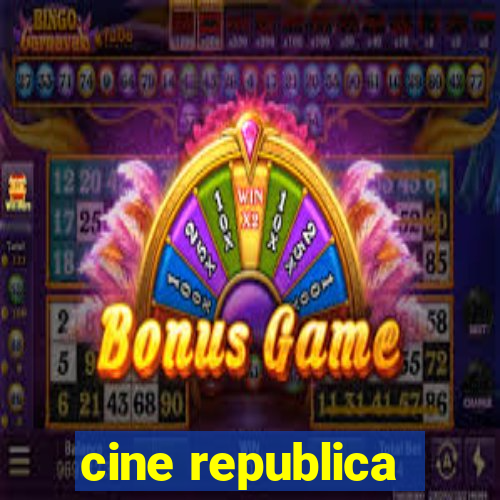 cine republica